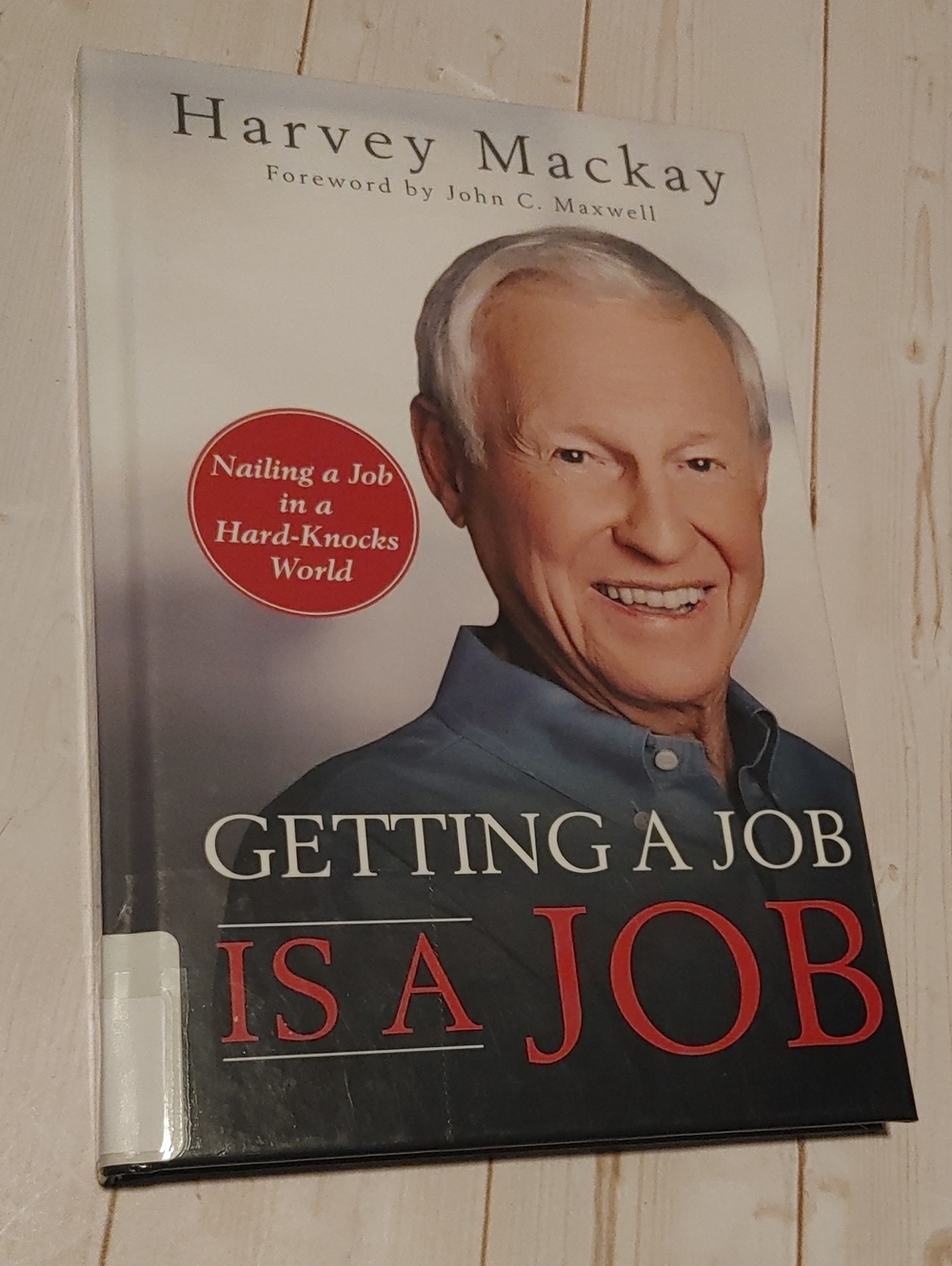 Getting A Job Is A Job Adult Non Fiction Book By Harvey Mackay